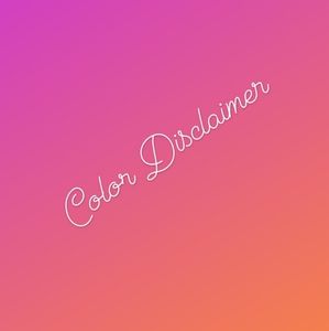 Color Disclaimer: IMPORTANT